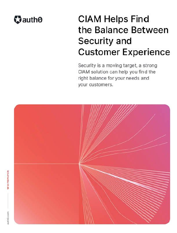 CIAM Helps Find the Balance between Security and Customer Experience