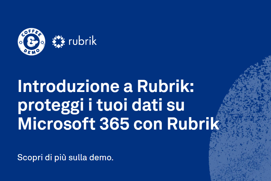 Introduzione a Rubrik: proteggi i tuoi dati su Microsoft 365 con Rubrik