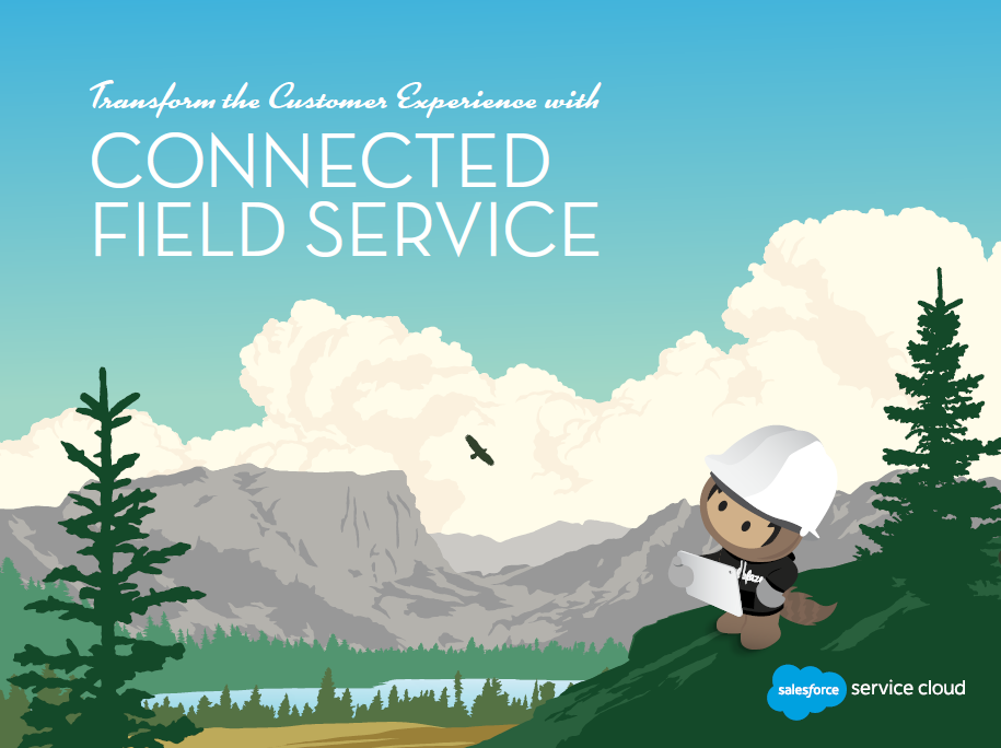 Transform the Customer Experience with Connected Filed Service
