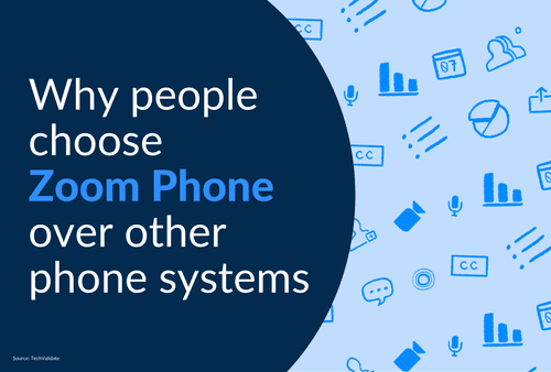 Why people choose Zoom Phone over other phone systems