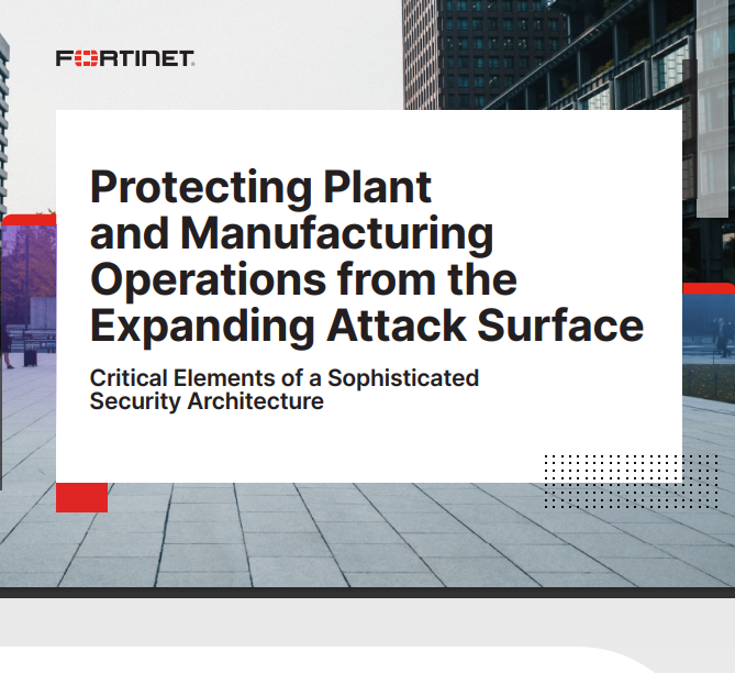 Protecting Plant and Manufacturing Operations from the Expanding Attack Surface